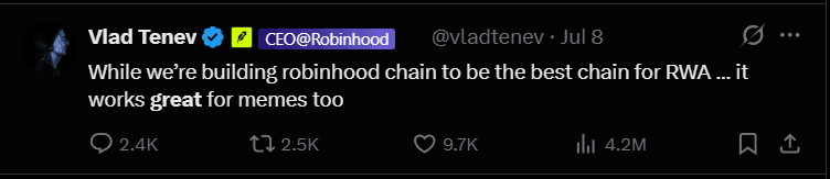 Vlad Tenev post: While we’re building robinhood chain to be the best chain for RWA it works great for memes too